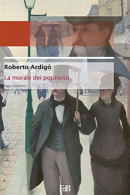 La morale dei positivisti - Roberto Ardigò - ebook