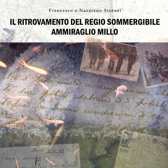 Il ritrovamento del regio sommergibile ammiraglio Millo - Nazareno Storani,Francesco Storani - copertina