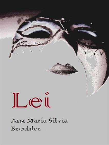 Lei - Ana Maria Silvia Brechler - ebook
