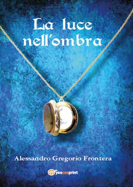 La luce nell'ombra - Alessandro G. Frontera - copertina