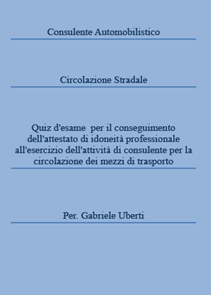 Consulente automobilistico circolazione stradale - Gabriele Uberti - copertina