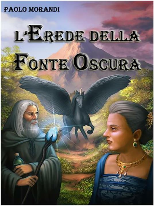 L' erede della fonte oscura - Paolo Morandi - ebook