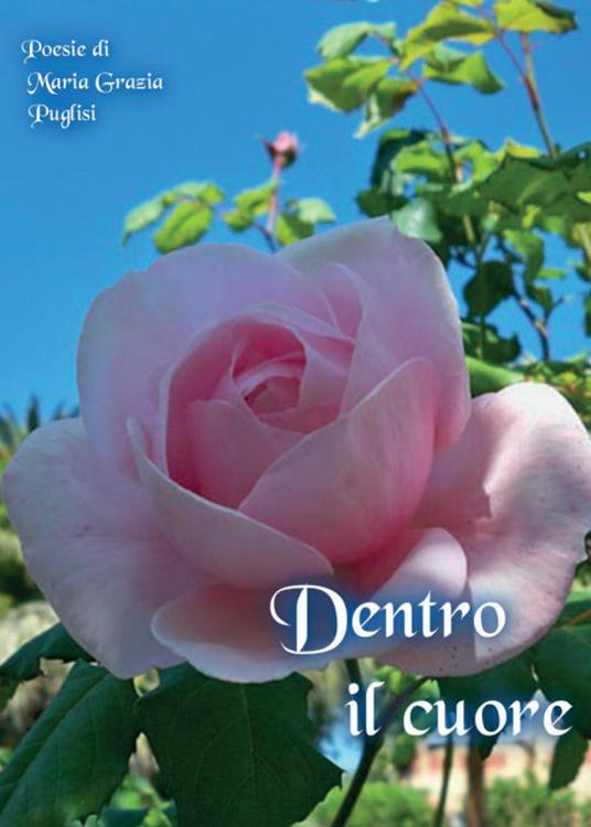 Dentro il cuore - Maria Grazia Puglisi - copertina