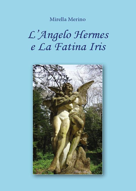 L' angelo Hermes e la fatina Iris - Mirella Merino - copertina