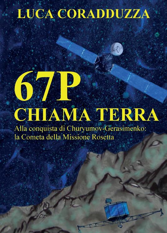 67P chiama Terra - Luca Coradduzza - copertina