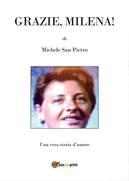 Grazie, Milena! - Pietro Michele San - copertina