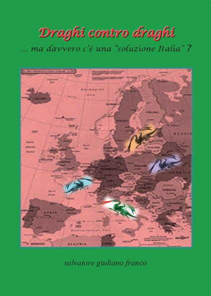 Draghi contro draghi - Salvatore G. Franco - copertina