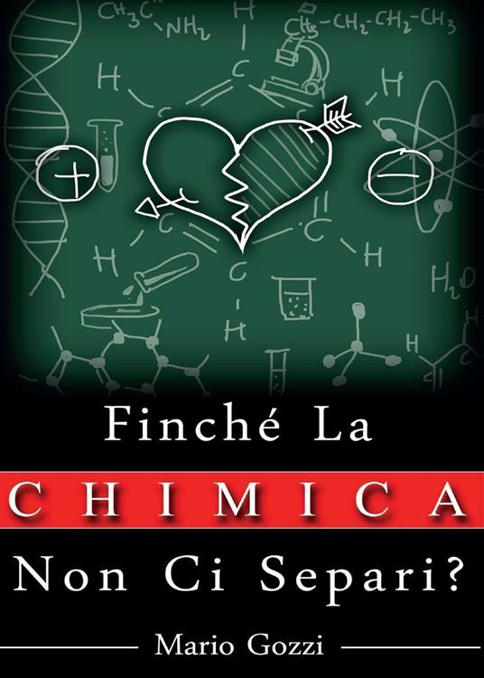 Finché la chimica non ci separi? - Mario Gozzi - copertina