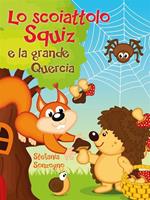 Lo scoiattolo Squiz e la grande quercia