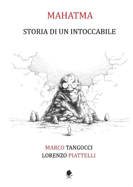 Mahatma. Storia di un intoccabile - Lorenzo Piattelli,Marco Tangocci - copertina