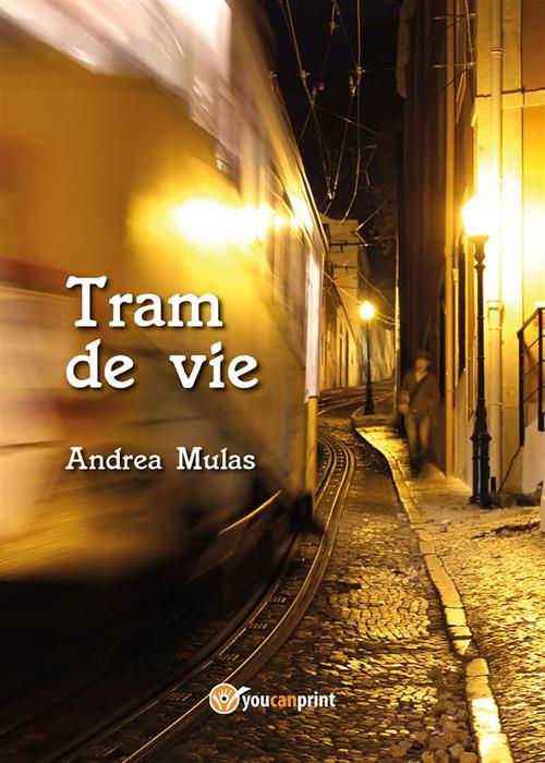 Tram de vie - Andrea Mulas - ebook