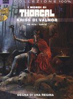 Kriss di Valnor. I mondi di Thorgal. Vol. 3: Degna di una regina.