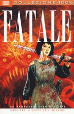 Fatale. Vol. 3: A ovest dell'inferno