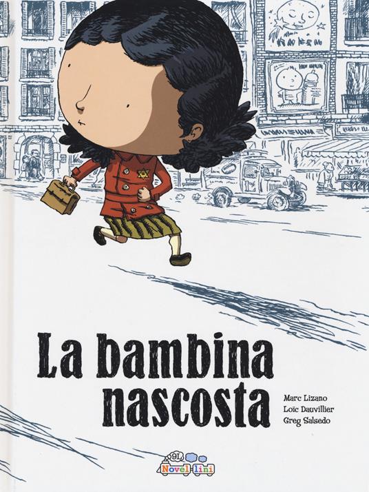 La bambina nascosta - Marc Lizano,Loïc Dauvillier,Greg Salsedo - copertina