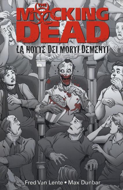 La notte dei morti dementi. The mocking dead - Fred Van Lente,Max Dunbar - copertina