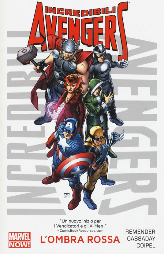 L' ombra rossa. Incredibili Avengers. Vol. 1 - Rick Remender,John Cassaday,Olivier Coipel - copertina