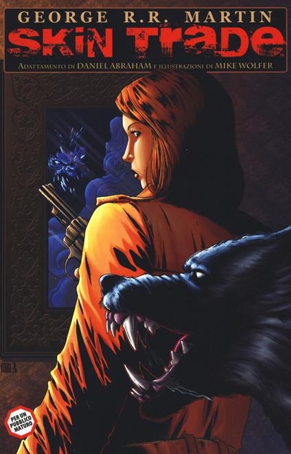 Skin Trade - George R. R. Martin,Daniel Abraham,Mike Wolfer - copertina