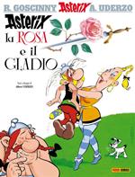 Asterix, la rosa e il gladio. Ediz. illustrata. Vol. 29