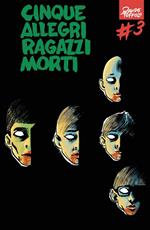 Cinque allegri ragazzi morti. Vol. 3