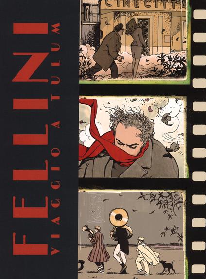 Fellini. Viaggio a Tulum e altre storie. Artist edition limited. Ediz. limitata - Federico Fellini,Milo Manara - copertina