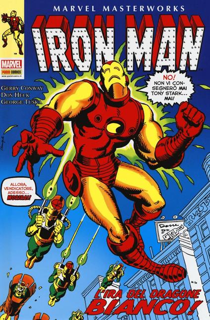 L' ira del dragone bianco! Iron Man. Vol. 7 - Gerry Conway,Don Heck,George Tuska - copertina