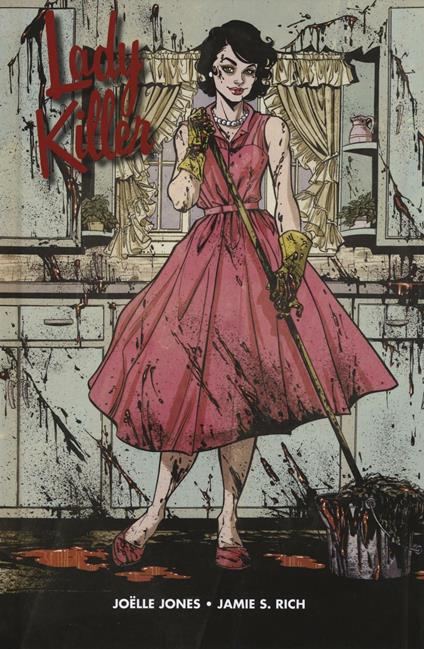 Lady Killer - Joëlle Jones,Jamie S. Rich - copertina
