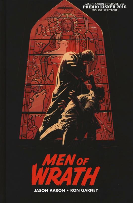 Men of Wrath - Jason Aaron,Ron Garney - copertina