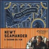 Animali fantastici e dove trovarli. Newt Scamander. Il taccuino del film. Ediz. a colori - Rick Barba - copertina