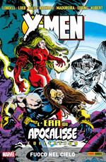 era di apocalisse collection. X-Men. Vol. 3: Fuoco nel cielo
