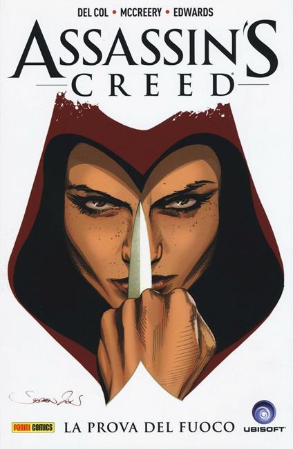 La prova del fuoco. Assassin's creed. Vol. 1 - Anthony Del Col,Conor McCreery,Neil Edwards - copertina