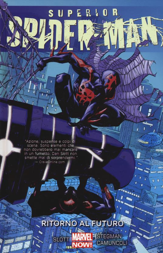 Ritorno al futuro. Superior Spider-Man. Vol. 4 - Dan Slott,Ryan Stegman,Giuseppe Camuncoli - copertina