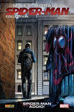 Miles Morales. Spider-Man collection. Vol. 6: Spider-Man addio!.