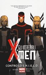 Contro lo S.H.I.E.L.D. Gli incredibili X-Men. Vol. 4