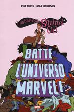 L' imbattibile Squirrel girl batte l'universo Marvel