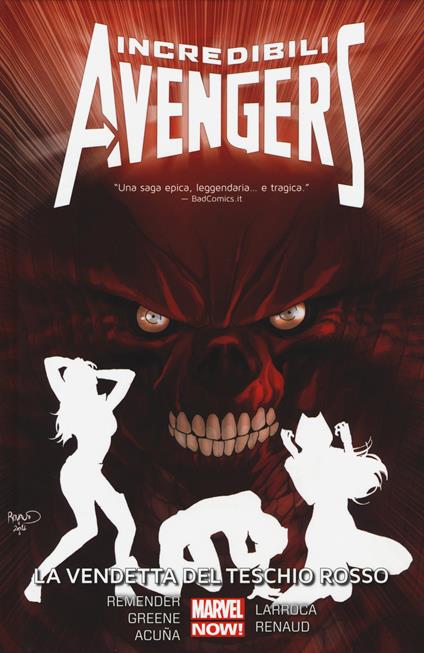 La vendetta del teschio rosso. Incredibili Avengers. Vol. 5 - Rick Remender,Sanford Greene,Salvador Larroca - copertina