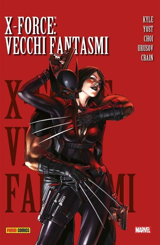 Vecchi fantasmi. X-Force. Vol. 2 - Clayton Crain,Craig Kyle,Christopher Yost,Pier Paolo Ronchetti - ebook