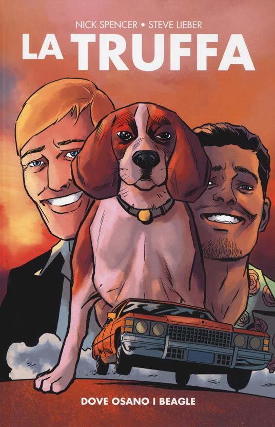 La truffa. Vol. 1: Dove osano i beagle. - Nick Spencer,Steve Lieber - copertina