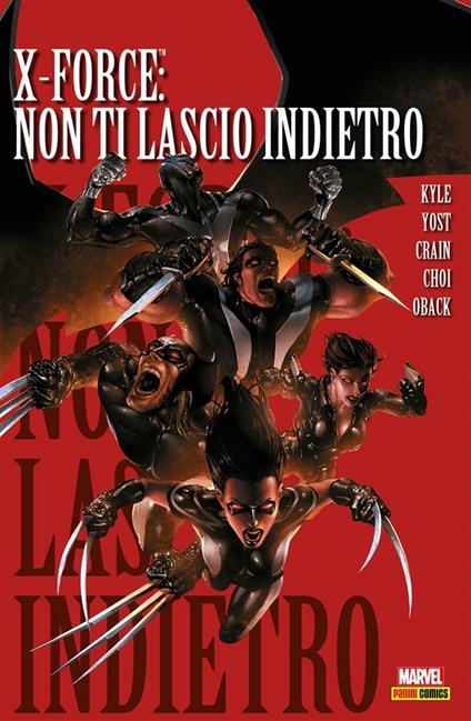 Non ti lascio indietro. X-Force. Vol. 3 - Pier Paolo Ronchetti,Luca Scatasta - ebook