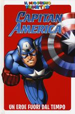 Un eroe fuori dal tempo. Capitan America. Il mio primo fumetto