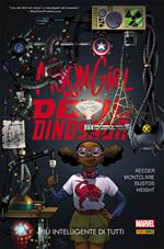 Più intelligente di tutti. Moon Girl e Devil Dinosaur. Vol. 3