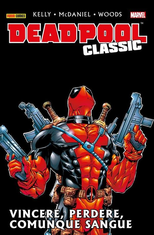Vincere, perdere, comunque sangue. Deadpool classic. Vol. 5 - Steve Harris,Joe Kelly,Walter McDaniel,Pete Woods - ebook