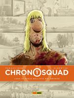 Chronosquad. Vol. 1: Luna di miele nell'età del bronzo