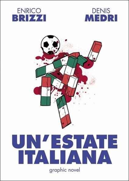 Un' estate italiana - Enrico Brizzi,Denis Medri - copertina