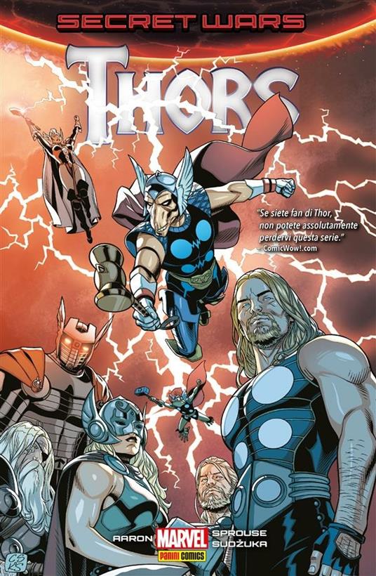 Thors. Secret wars - Jason Aaron,Chris Sprouse,Goran Sudzuka,Giuseppe Guidi - ebook