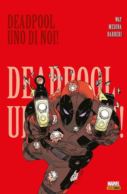 Uno di noi. Deadpool. Vol. 1 - Carlo Barberi,Paco Medina,Daniel Way,Cristina Riminucci - ebook