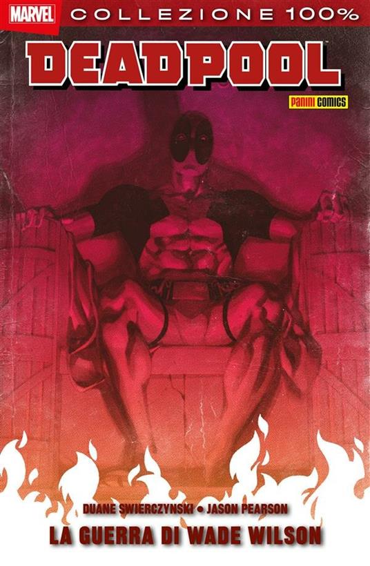 La guerra di Wade Wilson. Deadpool - Jason Pearson,Duane Swierczynski - ebook
