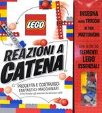 Reazioni a catena. Progetta e costruisci fantastici macchinari. Lego. Ediz. a colori. Con gadget