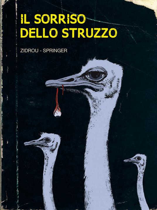 Il sorriso dello struzzo - Zidrou,Benoit Springer - copertina