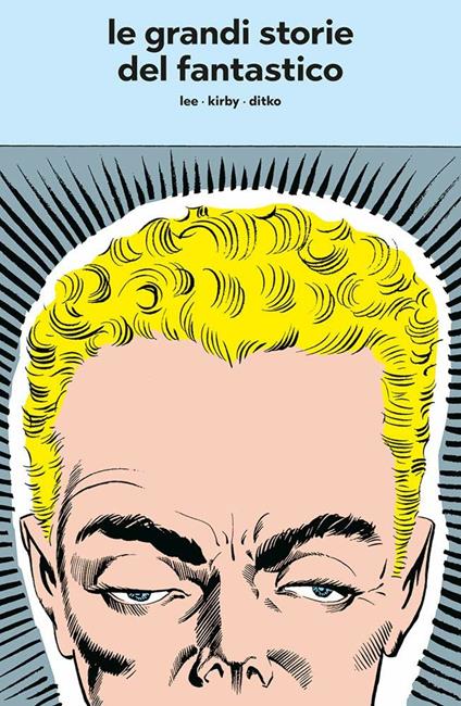 Le grandi storie del fantastico - Stan Lee,Jack Kirby,Steve Ditko - copertina