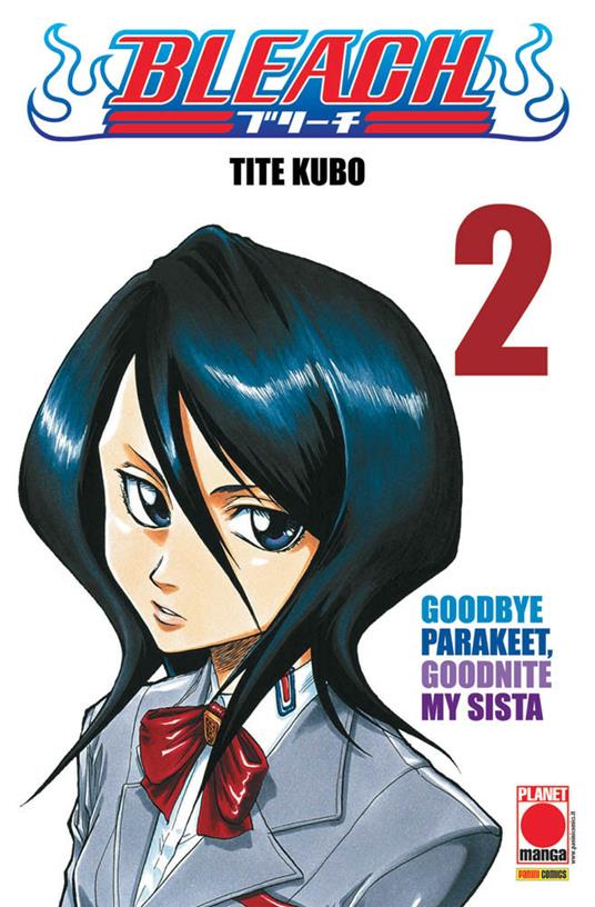 Bleach. Vol. 2: Goodbye Parakeet, Goodnite My Sista - Tite Kubo - copertina